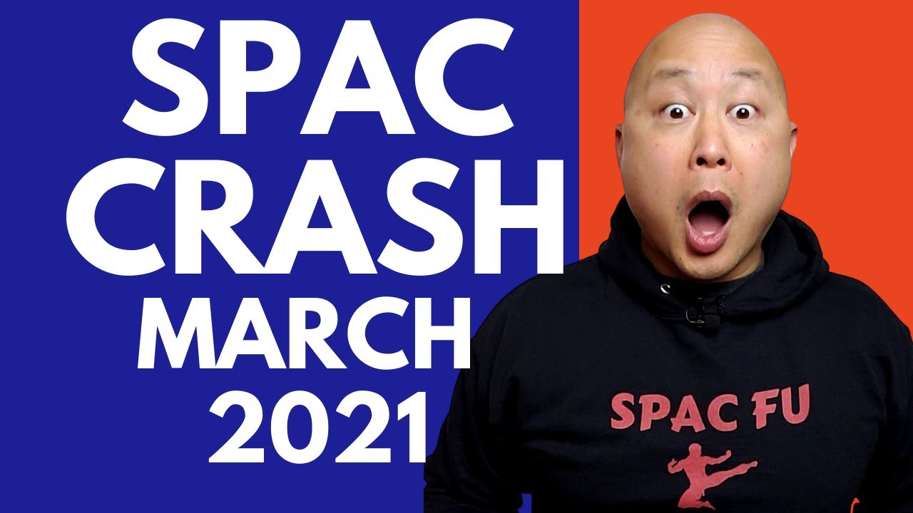 SPACS CRASHING! | What to Do in a SPAC Crash | What I'm Doing in This SPAC Crash (March 2021)