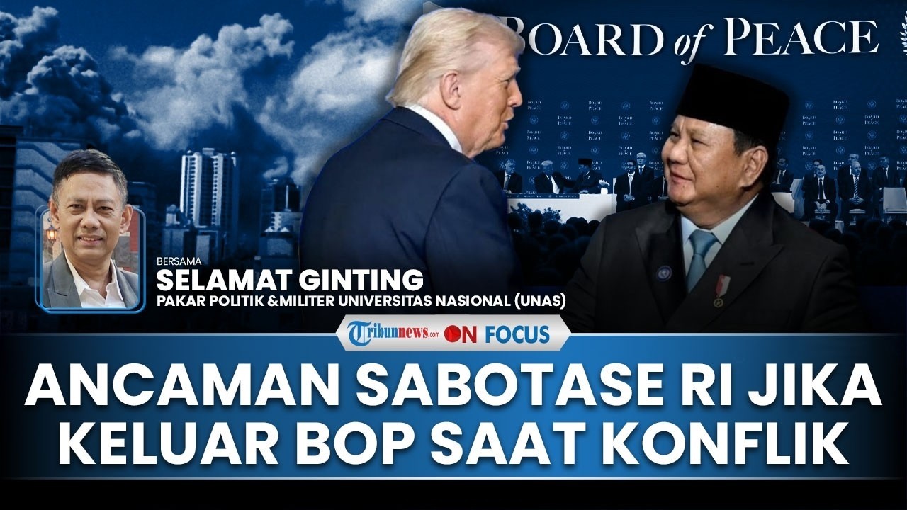 🔴[PORTRAIT] Ramai Desakan RI Keluar BoP, Pakar Wanti-wanti RI Bisa Disabotase jika Perang Meluas