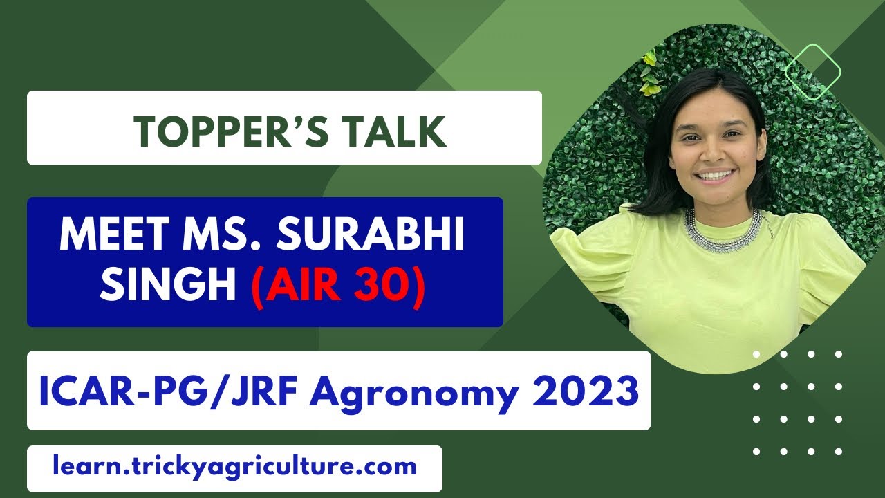 Meet Ms. Surabhi Singh (AIR 30 : ICAR-PG/JRF Agronomy 2023) | Tricky Agriculture