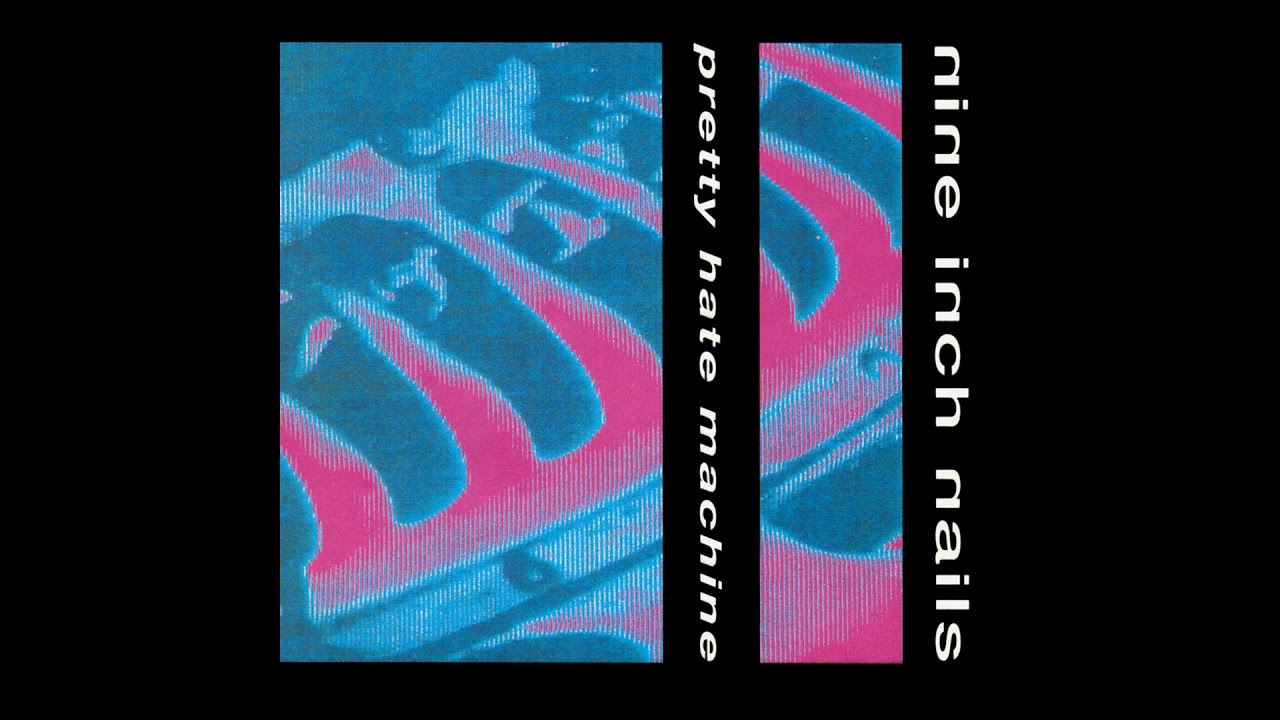 N̲ine I̲n̲ch N̲ails - Pretty Hate Machine (Full Album)