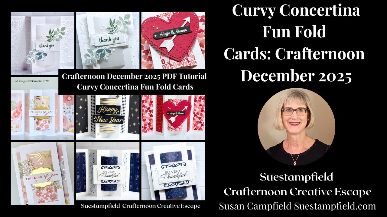 Curvy Concertina Fun Fold Cards, Suestampfield Crafternoon Creative Escape December 2025