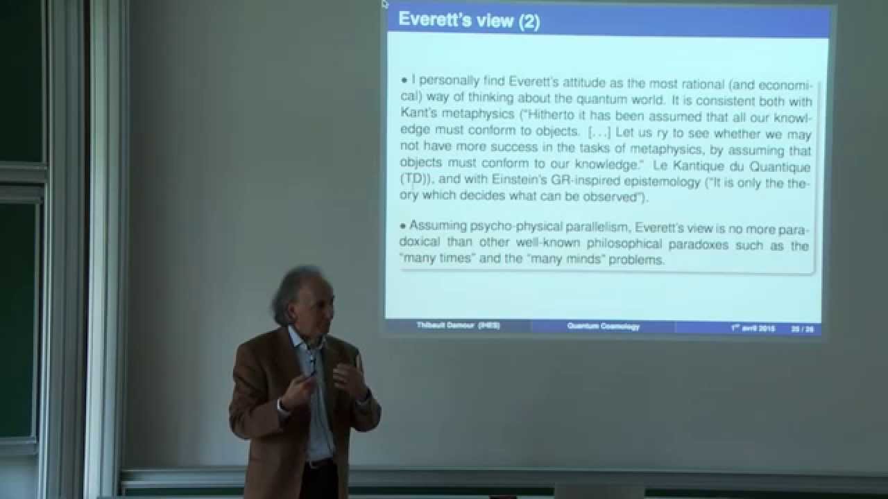 Thibault Damour - Quantum Cosmology : Einstein, Everett, DeWitt, &hellip;, and back