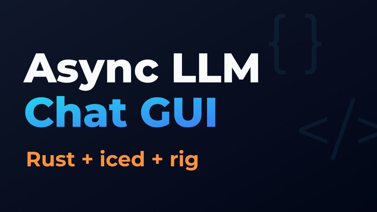 Let's create an async LLM chat GUI in rust iced & rig