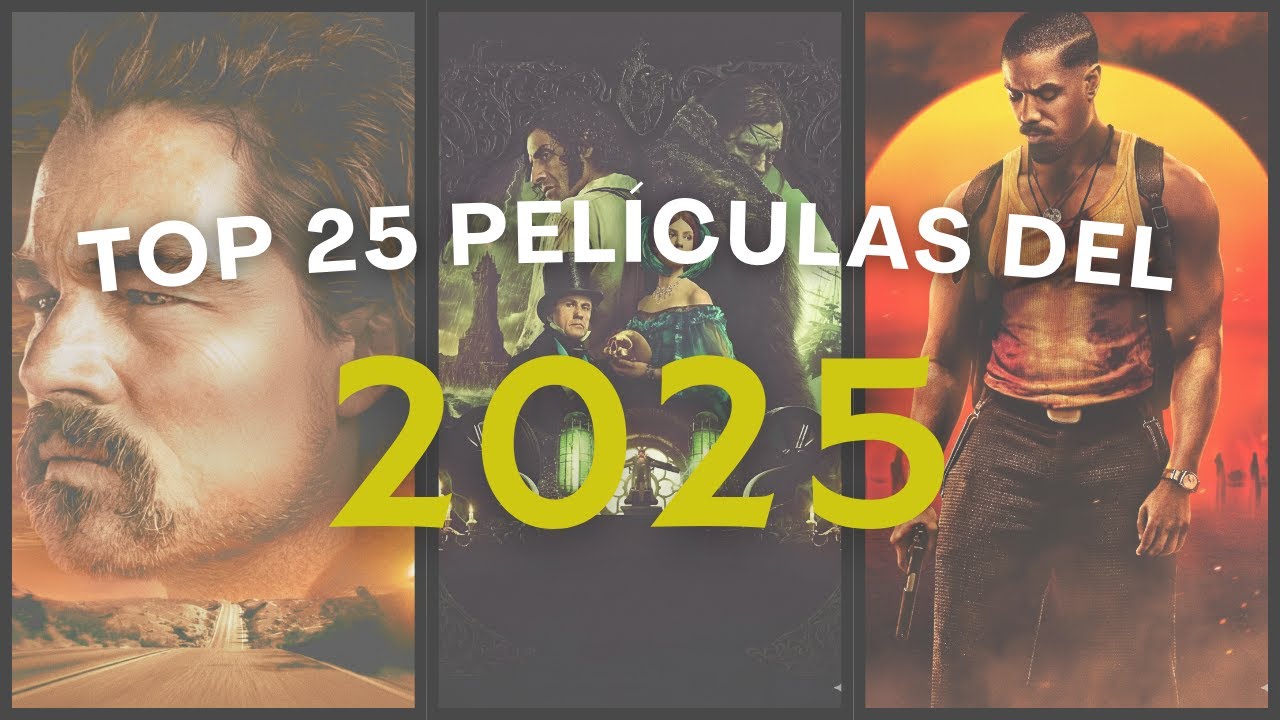 TOP Las 25 Mejores Películas del 2025.
