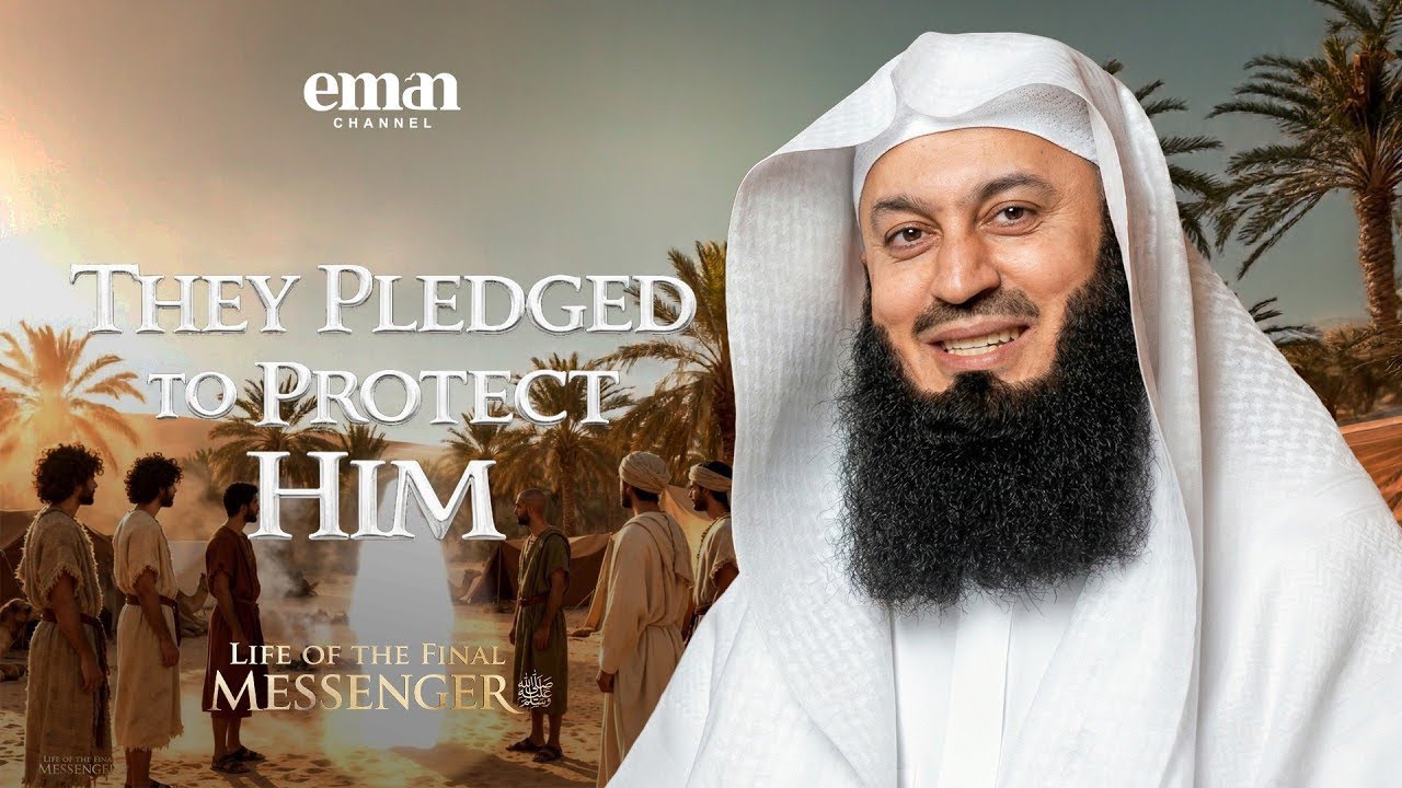 The Pledge of 'Aqabah |Life of the FinalMessenger |Ep.12 |Mufti Menk |Ramadan Series