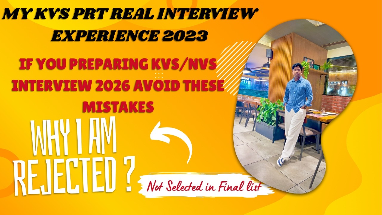 MY KVS PRT 2023 INTERVIEW EXPERIENCE || WHY I AM REJECTED? || DON&rsquo;T DO THESE MISTAKES 