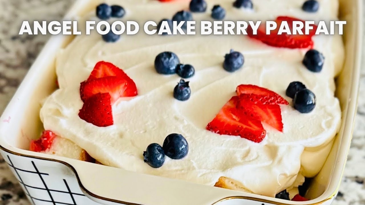 The Easiest Angel Food Cake Parfait with Fresh Berries| No-Bake Easy Dessert Recipe