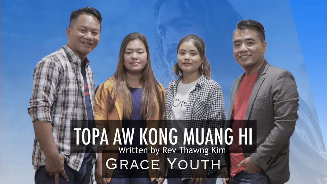 Topa aw kong Muang hi - Grace Youth