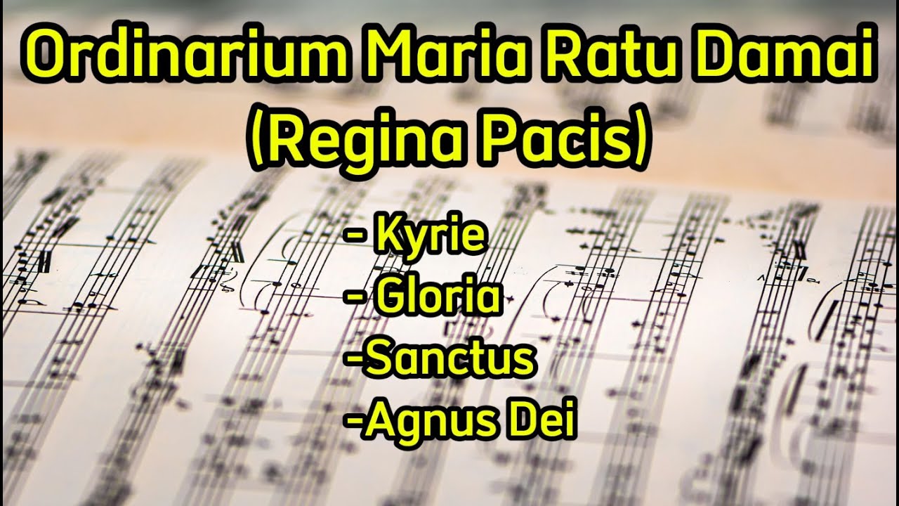 Ordinarium Maria Ratu Damai (Regina Pacis) + Lirik dan Teks Lagu