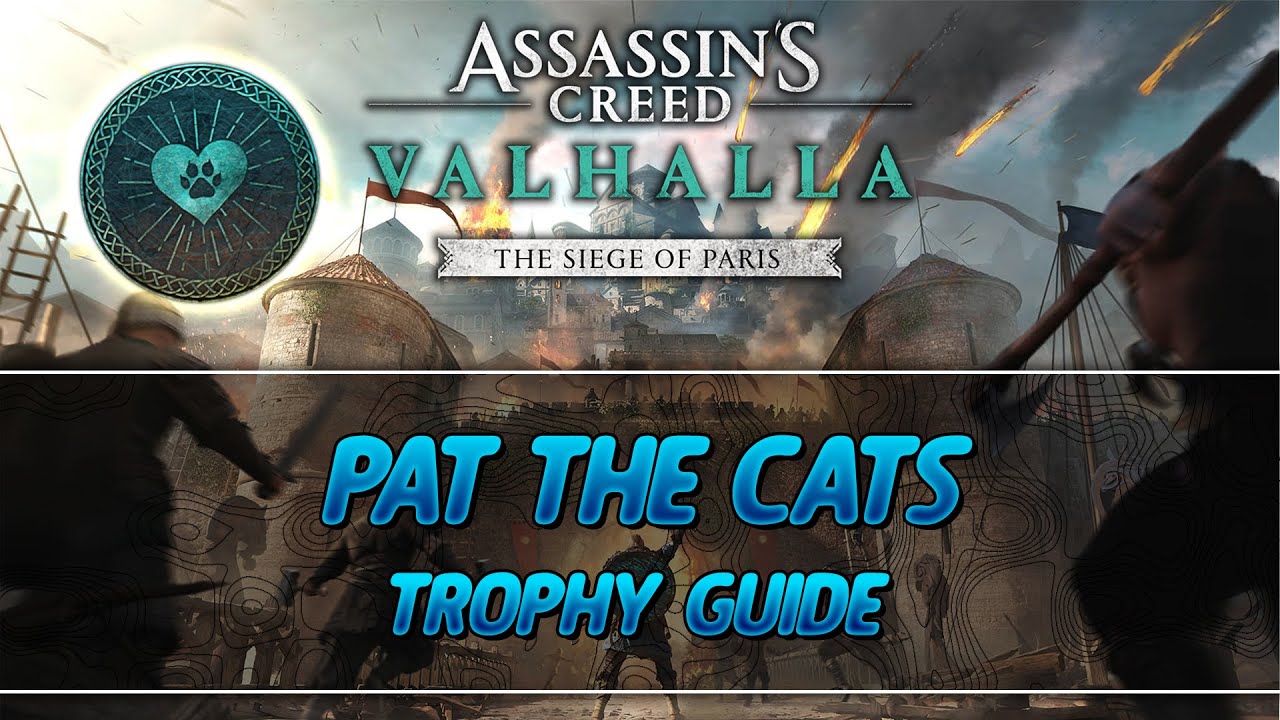 Assassin's Creed Valhalla The Siege of Paris | Pat the Cats Trophy Guide