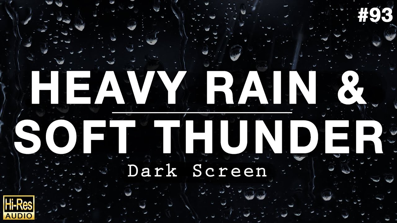 HEAVY RAIN and SOFT THUNDER Sounds for Sleeping BLACK SCREEN