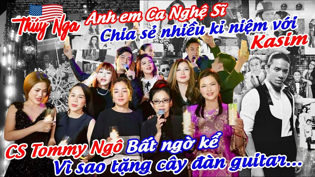 Anh em Nghệ sĩ chia sẻ nhiều kỉ niệm với Kasim. Cs Tommy Ngô bất ngờ kể vì sao tặng cây đàn guitar..