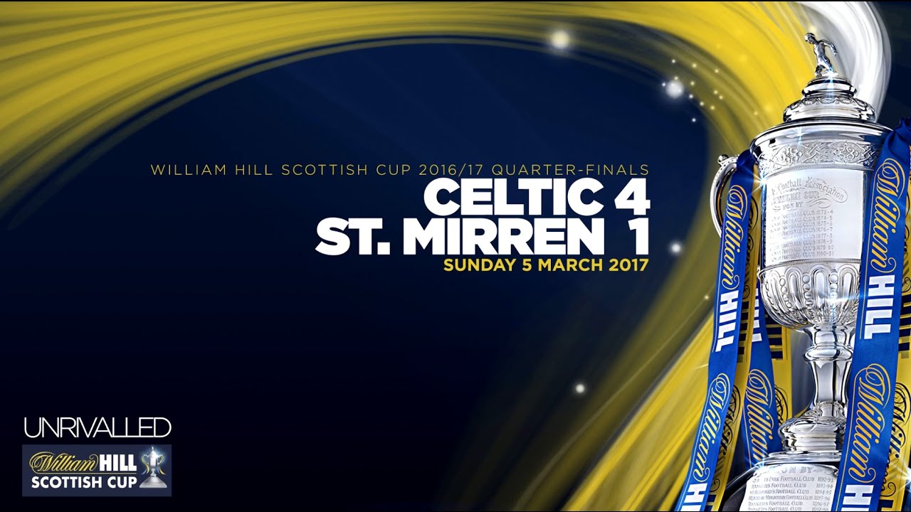 Celtic 4 – 1 St. Mirren | William Hill Scottish Cup 2016-17 – Sixth Round