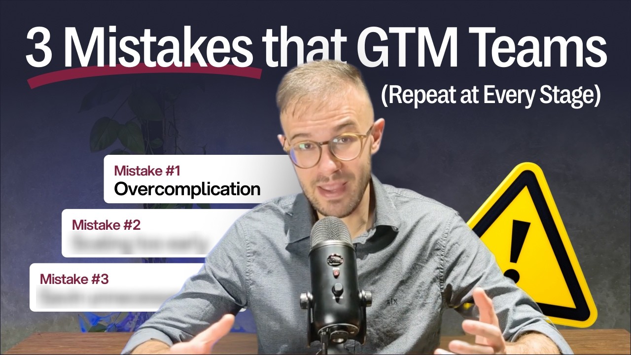 3 Mistakes GTM Teams Repeat at Every Stage