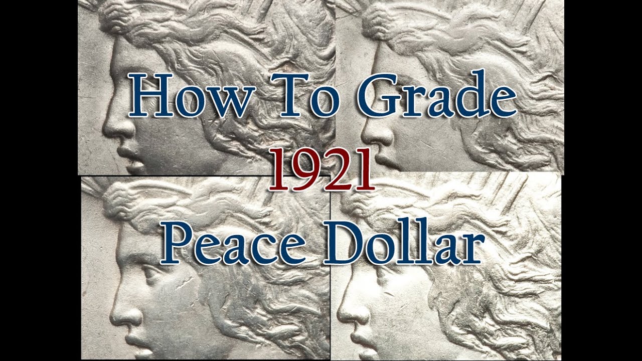 Grading 1921 Peace Dollars - How To Grade 1921 High Relief Peace Dollars