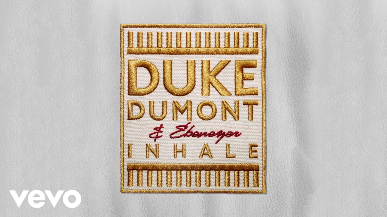 Duke Dumont, Ebenezer - Inhale (The Tribe Of Good Remix)