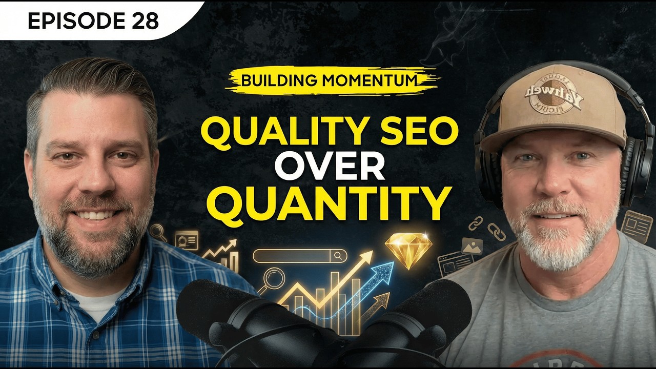 Episode 28 - Quality SEO Over Quantity