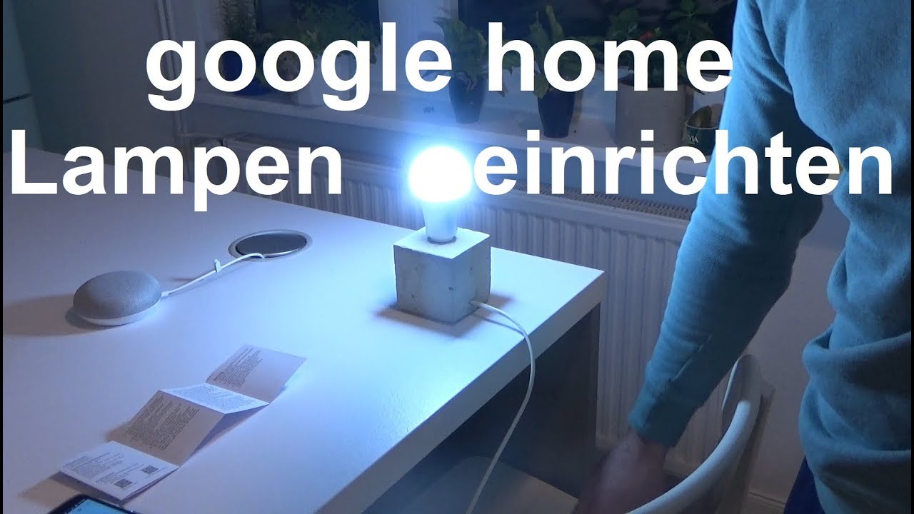 Google home Lampen WIFI LED Lampe Licht einrichten installieren steuern konfigurieren verbinden