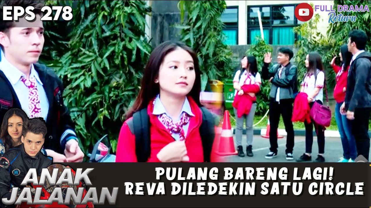 MAKIN HARI REVA BIKIN SATU CIRCLE BAPER - ANAK JALANAN