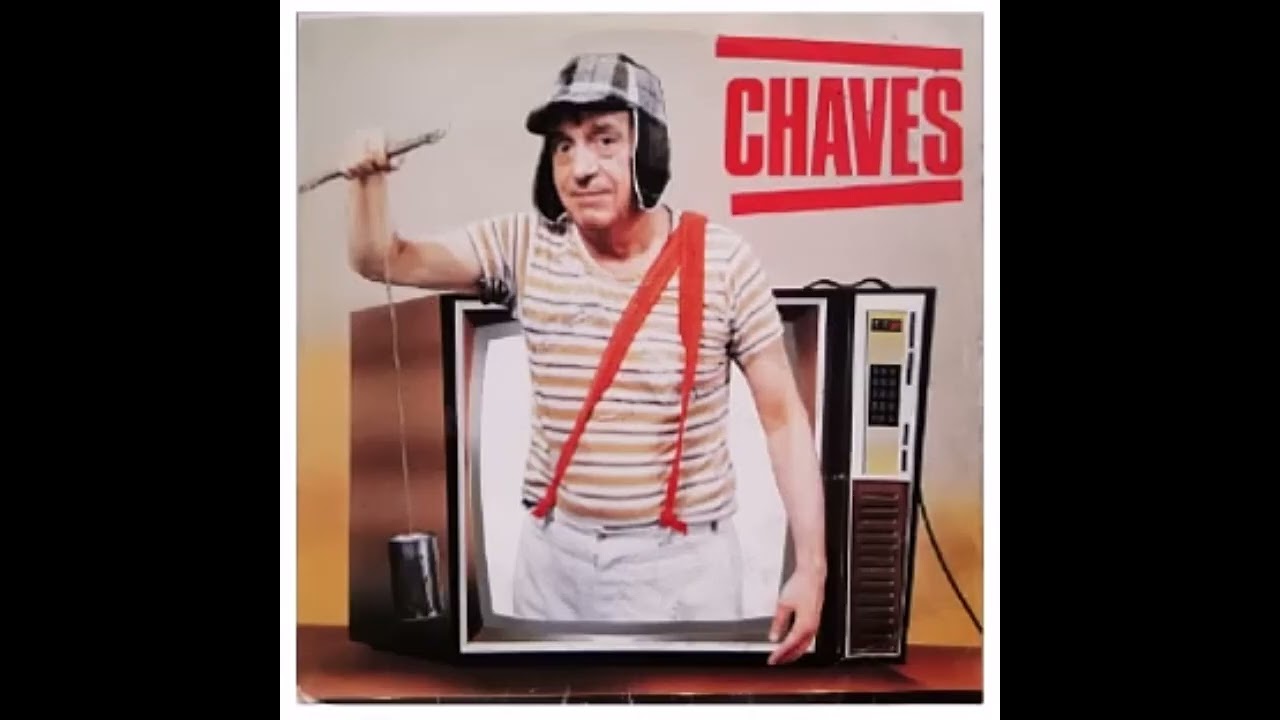 Aquele Chaves Chaves Chaves Chaves