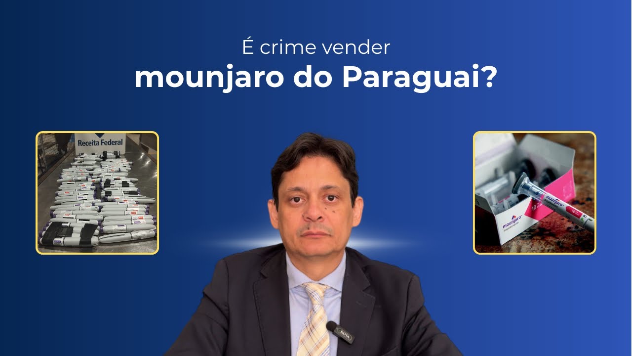 É crime vender mounjaro do Paraguai? 