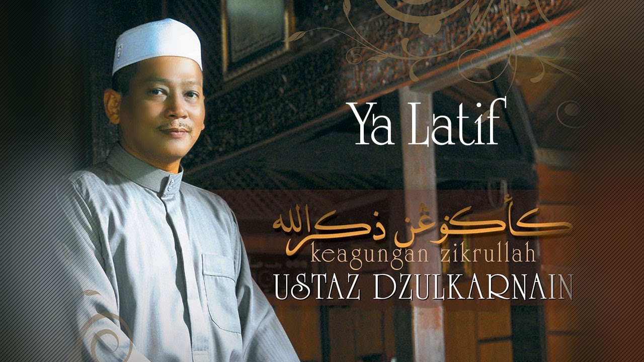 Ustaz Dzulkarnain - Ya Latif (Official Video)