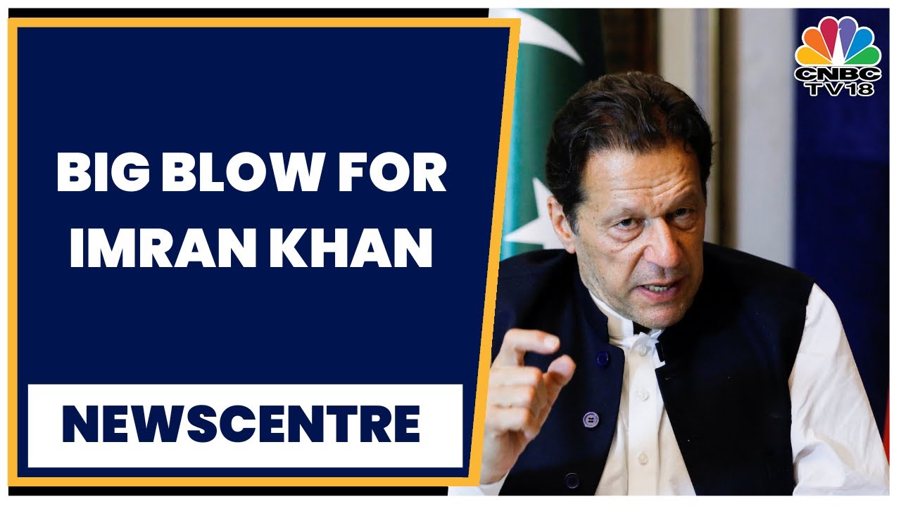 Former Pakistan PM Imran Khan Arrested Over Corruption Charges | Newscentre | CNBC-TV18