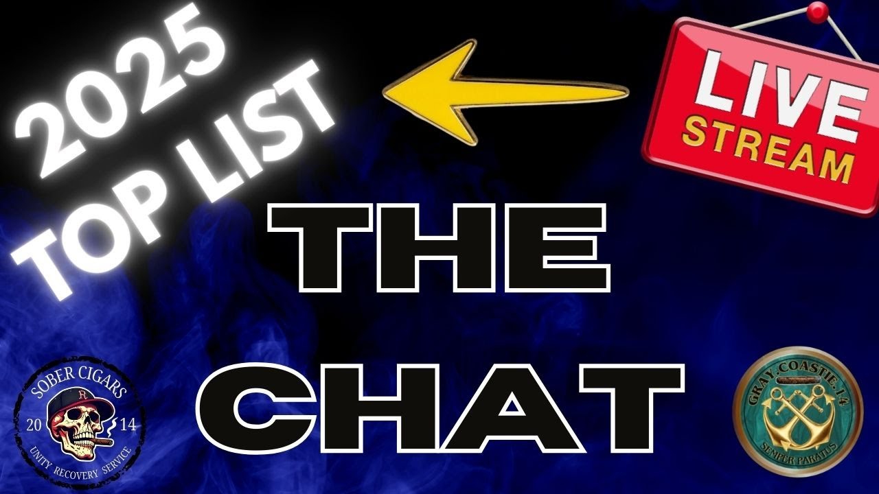 The Chat - LIVE - 2025 Top Cigar List