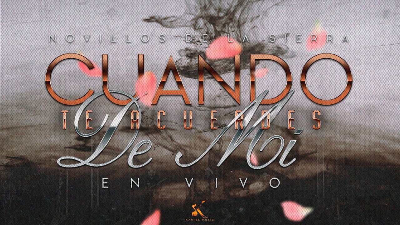 Novillos De La Sierra - Cuando Te Acuerdes De Mi [En Vivo 2023]
