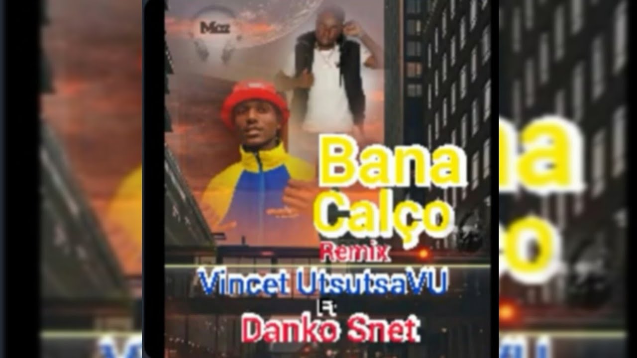 Vincet Utsutsa Vu - Bana Cal&ccedil;o (feat. Danko Snet) [m&uacute;sica Official]