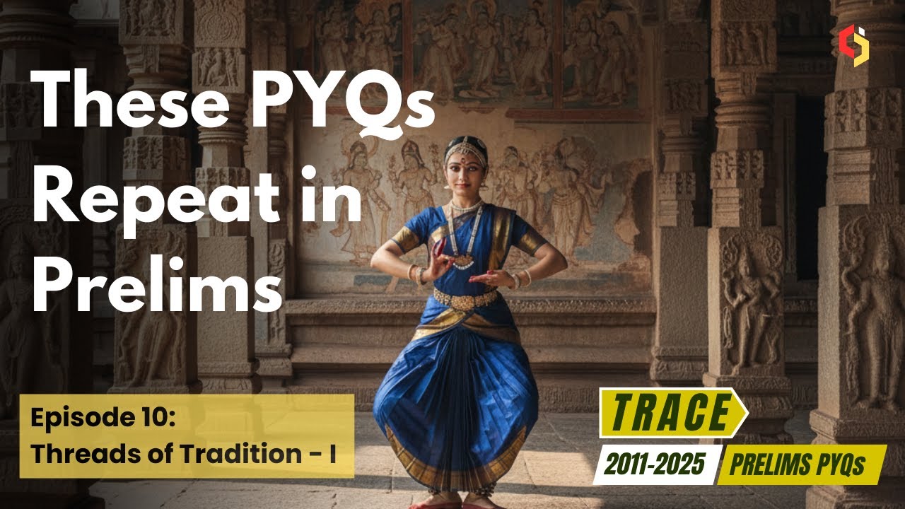 10. UPSC Prelims 15 Years PYQs - Important Topics - Art, Culture and Heritage