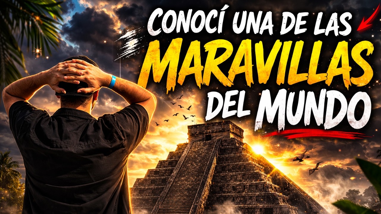Una de las maravillas del mundo… y estoy aquí