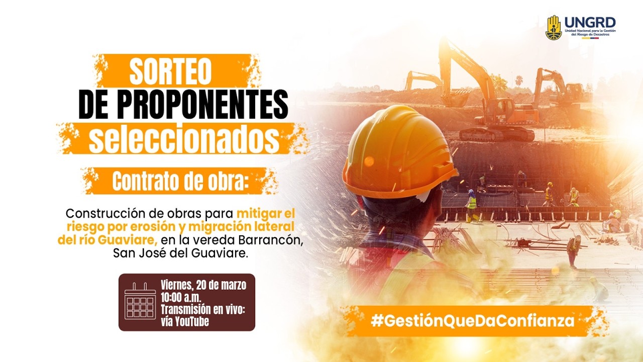Sorteo de proponentes - Contrato de obra para mitigar el riesgo en el río Guaviare.