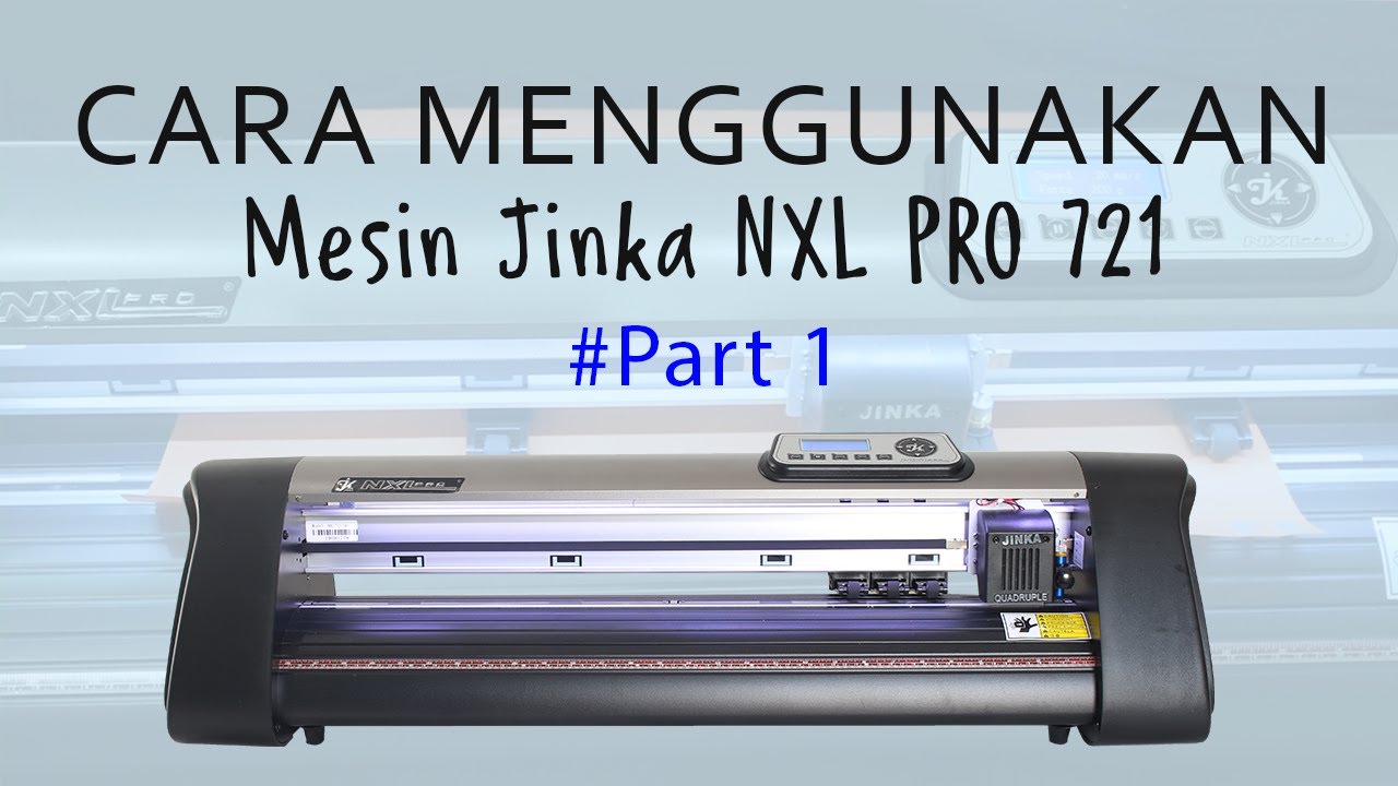 Unboxing dan Tutorial Menggunakan Mesin Cutting Sticker Jinka 721 : #Part 1