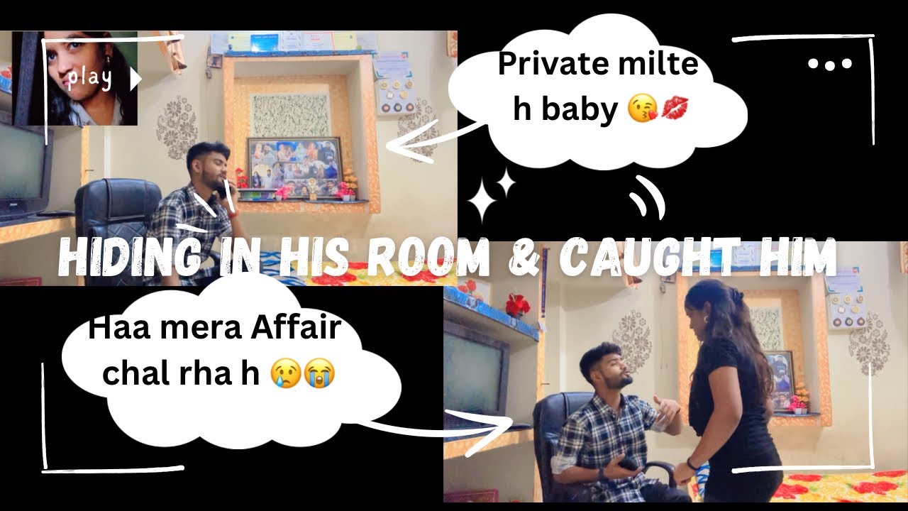 HIDING IN HIS ROOM & CAUGHT HIM CHEATING 😭 WORST DECISION EVER