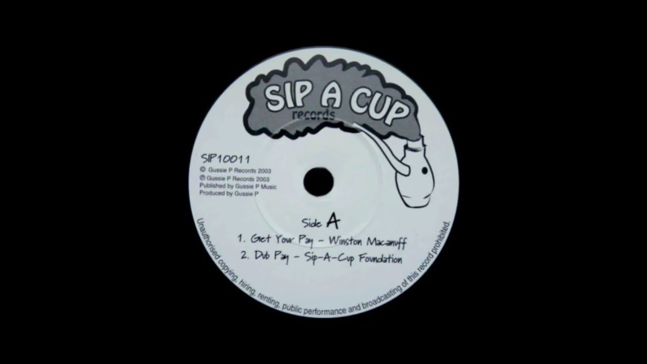 Winston McAnuff & Sip-A-Cup Foundation - Get your pay + Dub pay
