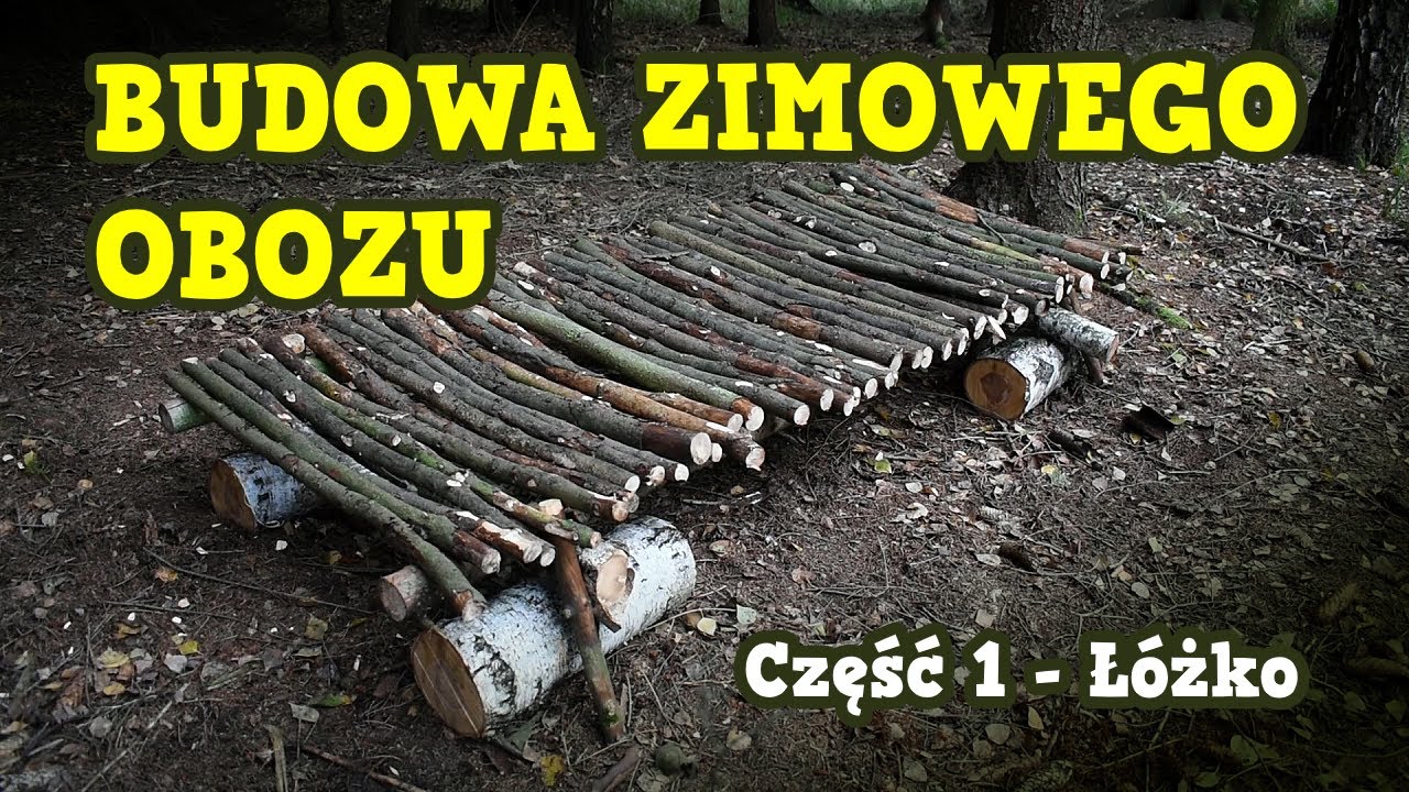 JAK ZBUDOWAĆ SZAŁAS - BUDOWA BUSHCRAFTOWEGO OBOZU -  S1, Ep 1: ŁÓŻKO / SURVIVAL / BIWAK
