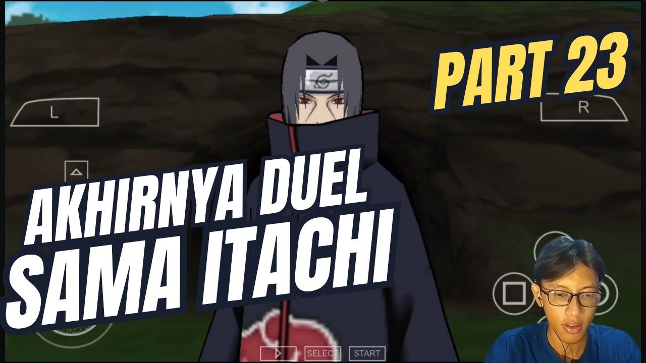 SASUKE MELAWAN KAKAK NYA SENDIRI GUYS SI ITACHI !!! [Naruto UNI] PART 23