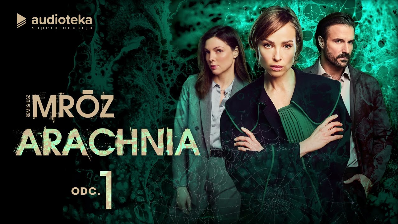 Arachnia - odcinek 1 | W roli gł&oacute;wnej: Weronika Książkiewicz, Karolina Gorczyca, Piotr Stramowski