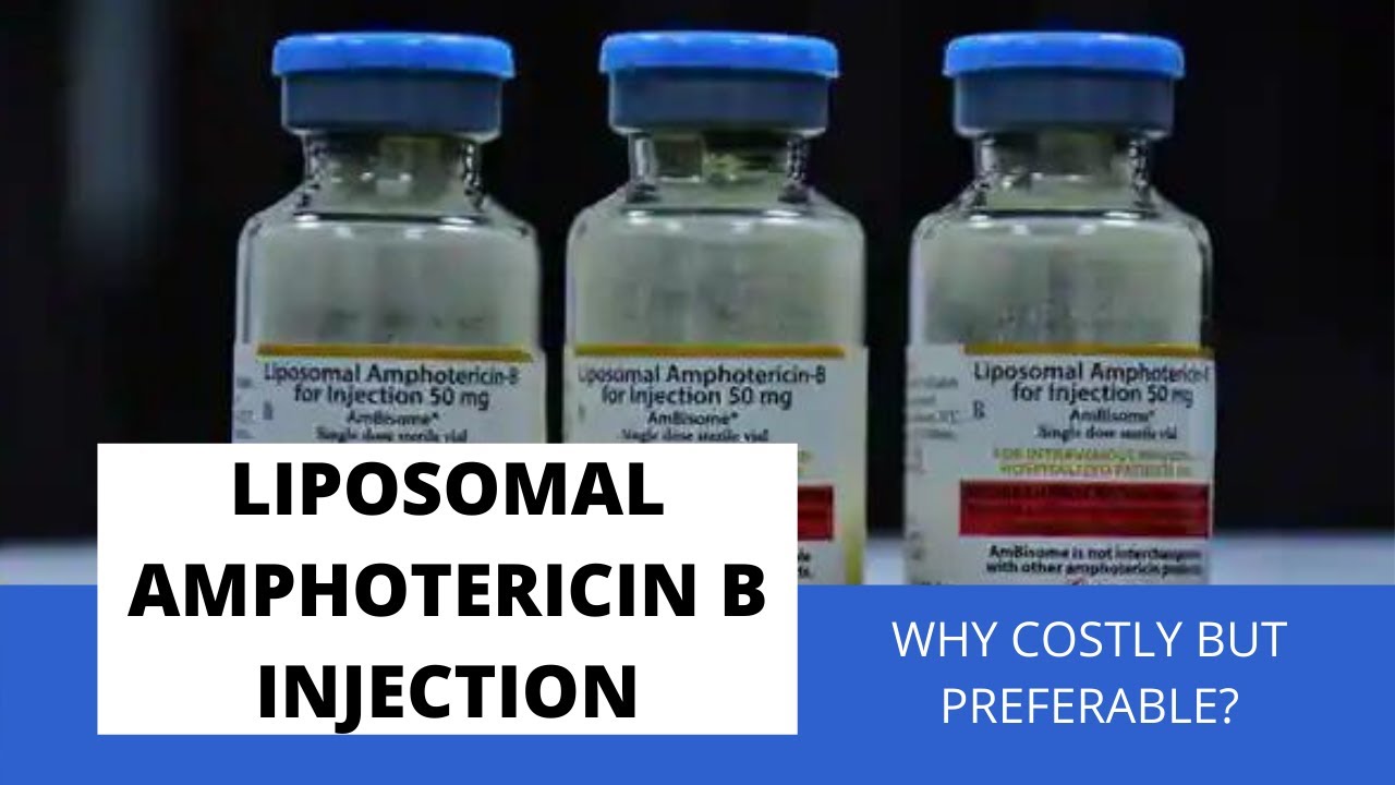 Liposomal Amphotericin B injection: Why costly but preferable?