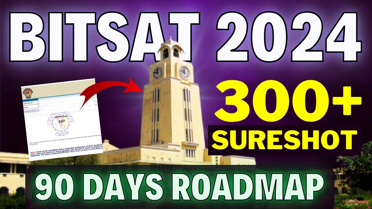 BITSAT 2024: Last 90 Days Roadmap for 300+ Marks | How to Crack BITSAT in last 3 Months? BITS Pilani