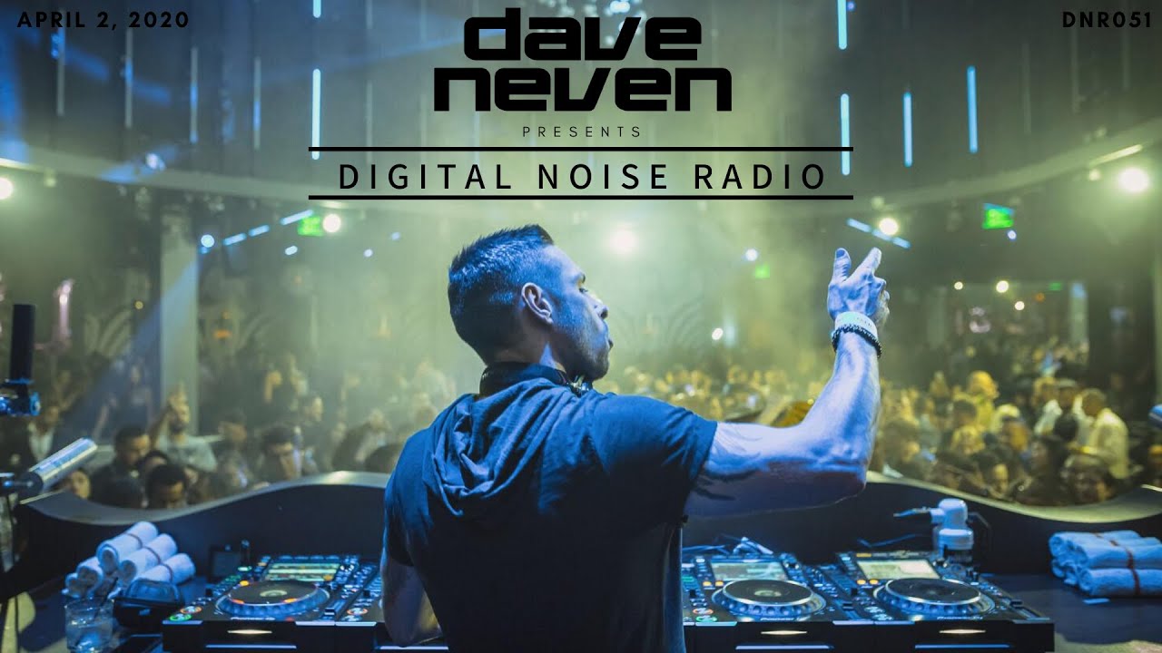 Dave Neven - Digital Noise Radio 051