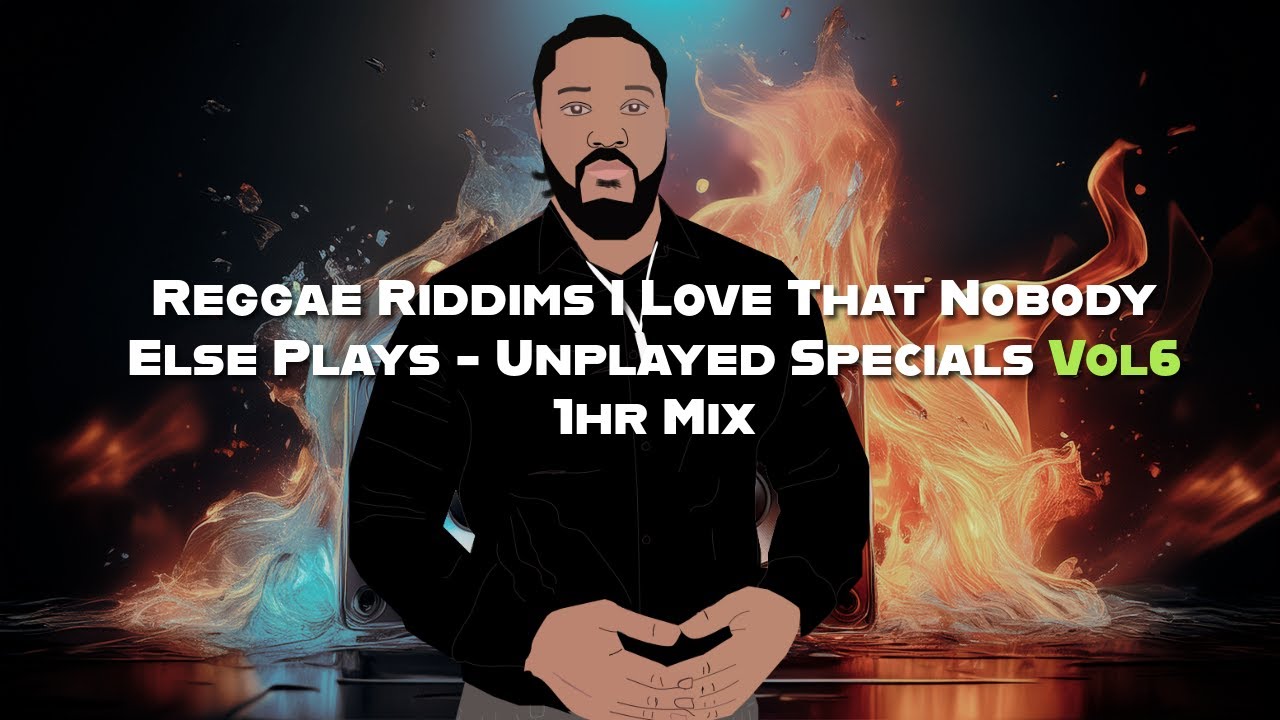Unplayed Special Reggae Riddims Nobody Plays Vol  6