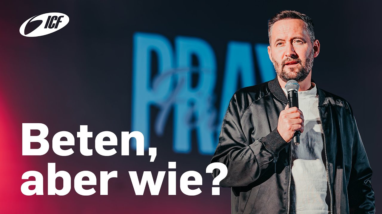 Beten aber wie? | Pray First | Andreas Pantli | ICF Hamburg