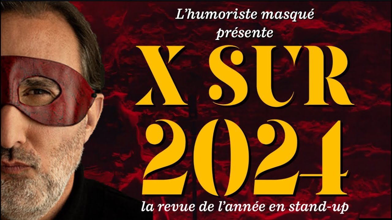 X sur 2024 de l' Humoriste masqué ! ( revue de l'année 2024 )