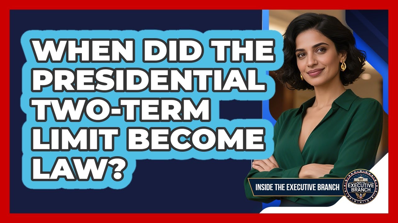 When Did The Presidential Two-term Limit Become Law? - Inside the Executive Branch