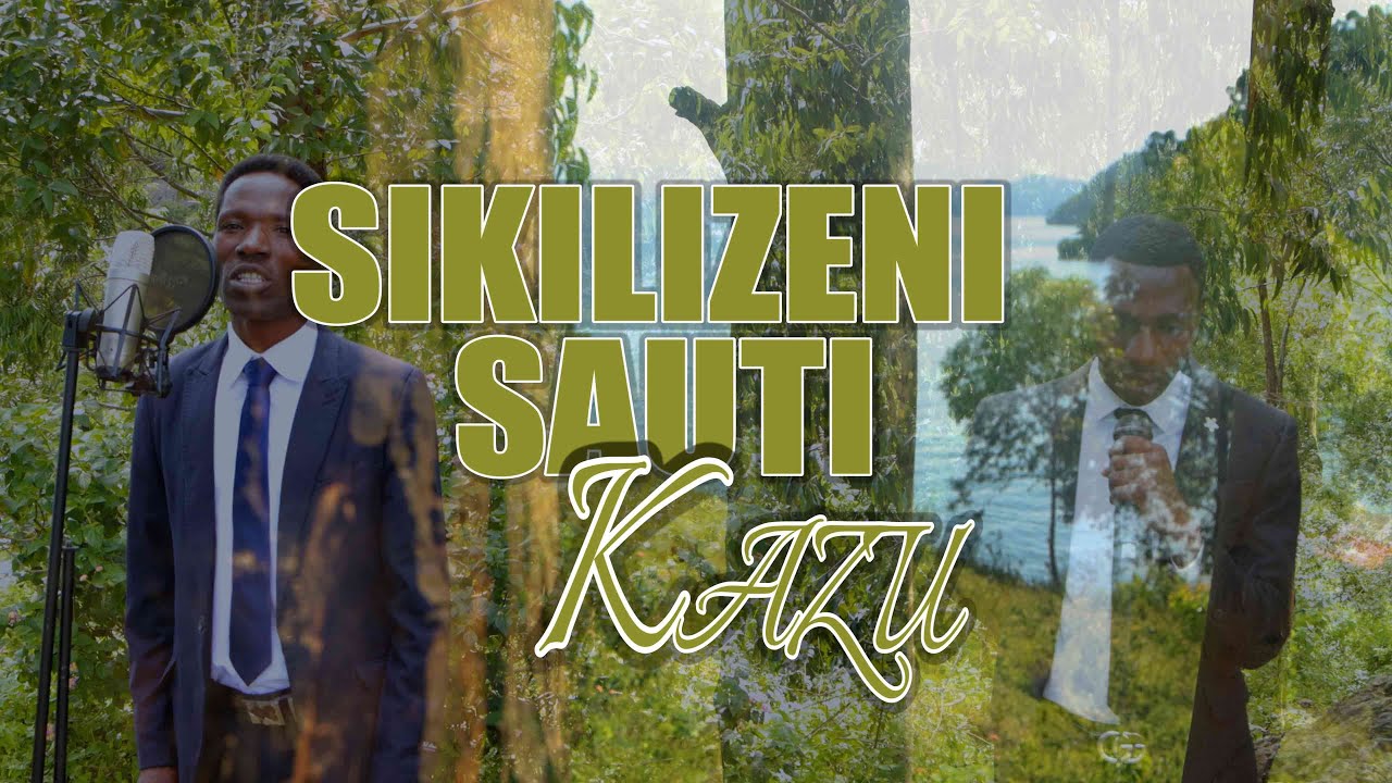 SIKILIZENI SAUTI BY KAZU