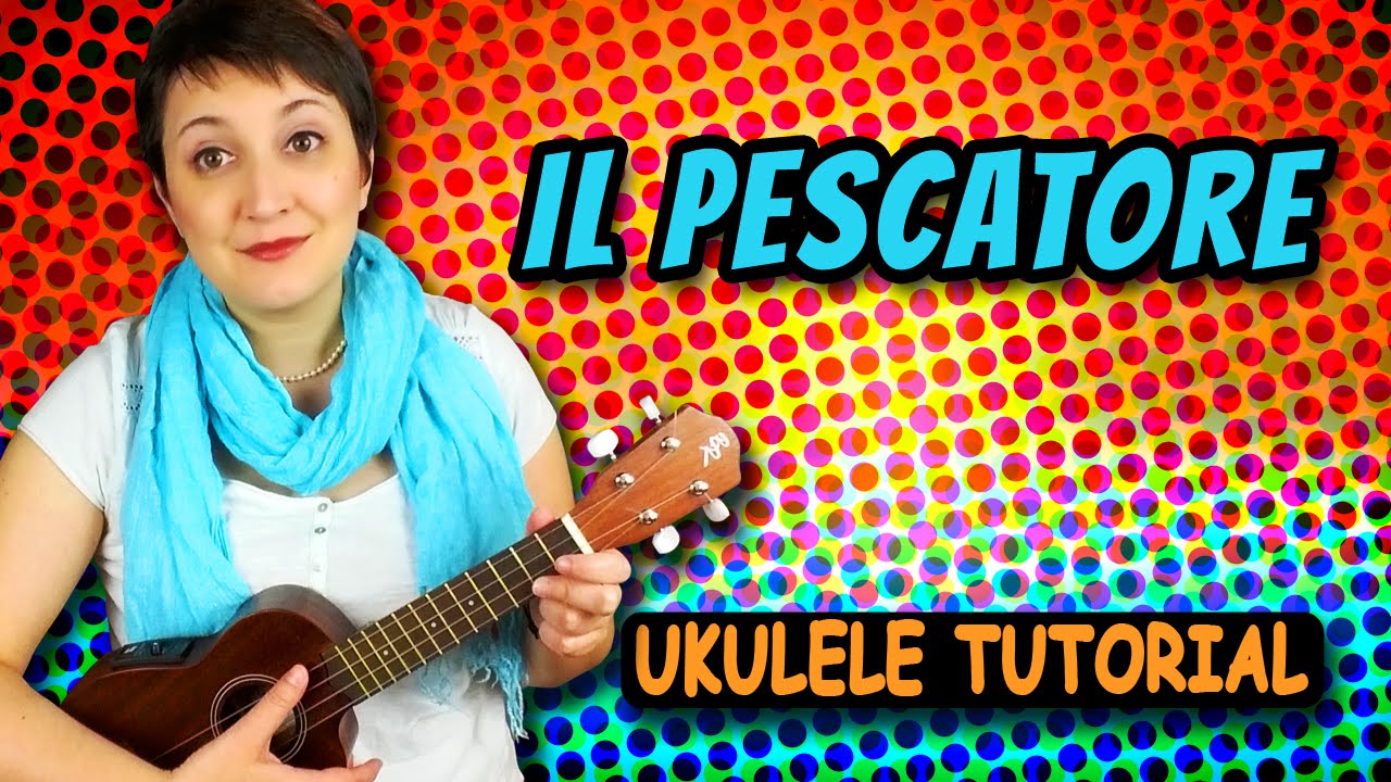 Fabrizio De André - Il pescatore Ukulele Tutorial