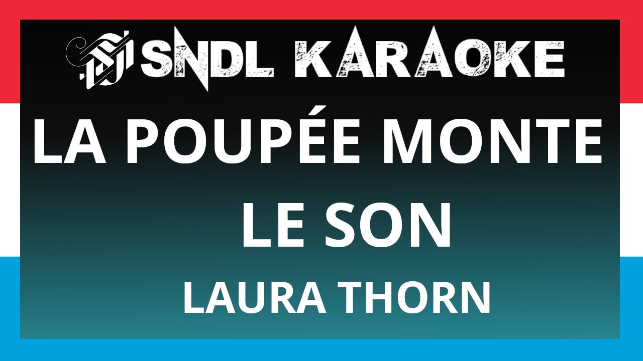 LUXEMBOURG - Laura Thorn - La Poupee Monte Le Son [Karaoke]