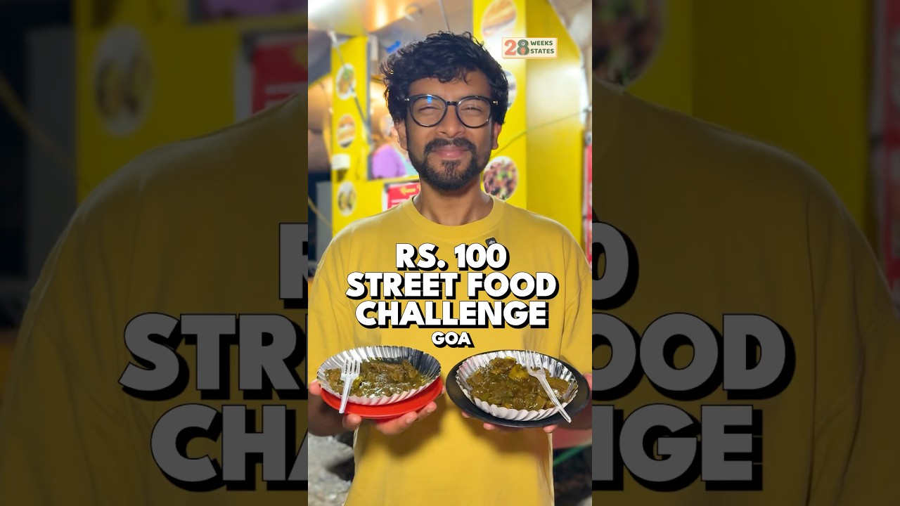 ₹100 Street Food Challenge Goa | 28 Weeks 28 States Ep 5